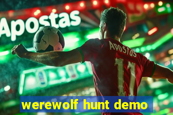 werewolf hunt demo